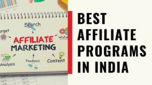 Best Affiliate Programs in India 2021