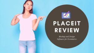 Placeit Review 2021 - Mockup and Design Software for Ecommerce