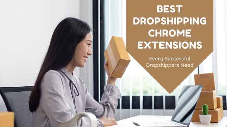 Best Dropshipping Chrome Extensions