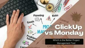 ClickUp vs Monday - Which is the Better Project Management Tool in 2022?