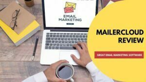 Mailercloud Review – Great Email Marketing Software in 2022